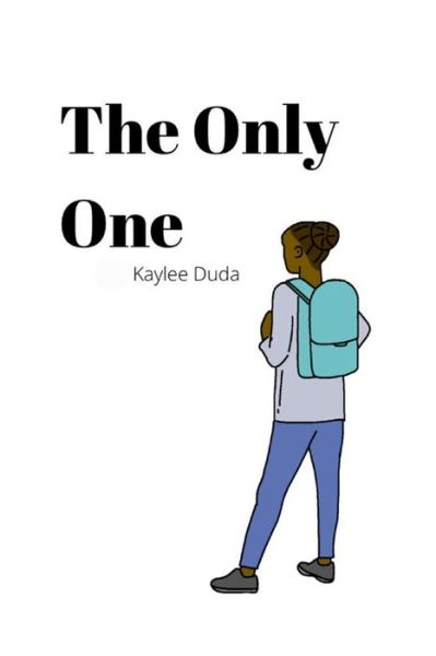 Cover for Kaylee Duda · The Only One (Paperback Book) (2021)