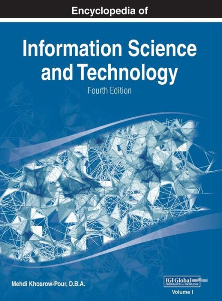 Cover for D.B.A. Mehdi Khosrow-Pour · Encyclopedia of Information Science and Technology, Fourth Edition, VOL 1 (Hardcover Book) (2017)
