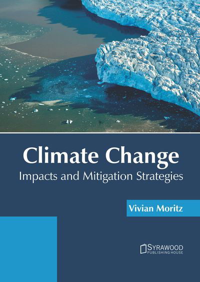 Cover for Vivian Moritz · Climate Change: Impacts and Mitigation Strategies (Hardcover Book) (2019)