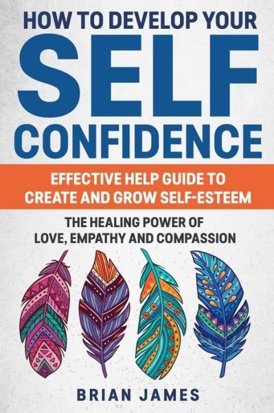 Cover for Brian James · How to Develop Your Self Confidence (Paperback Book) (2019)