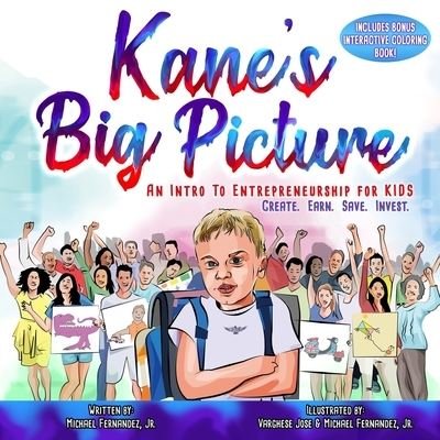 Fernandez, Michael, Jr · Kane's Big Picture: An Early Intro to Entrepreneurship for Kids (Taschenbuch) (2019)