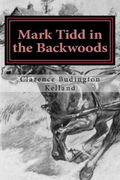 Cover for Clarence Budington Kelland · Mark Tidd in the Backwoods (Paperback Book) (2018)