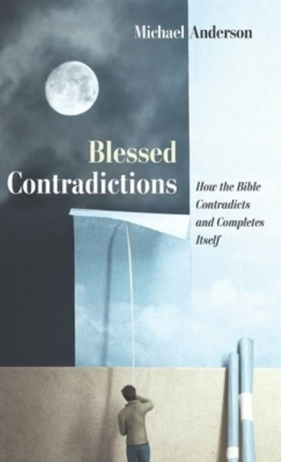 Cover for Michael Anderson · Blessed Contradictions (Book) (2020)