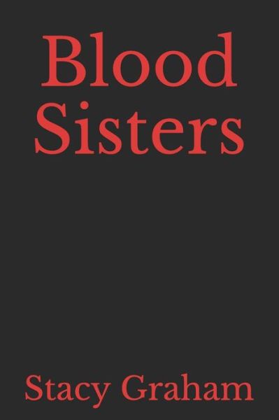 Cover for Stacy Graham · Blood Sisters (Paperback Book) (2018)