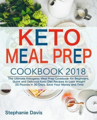 Cover for Stephanie Davis · Keto Meal Prep 2018 (Paperback Bog) (2018)