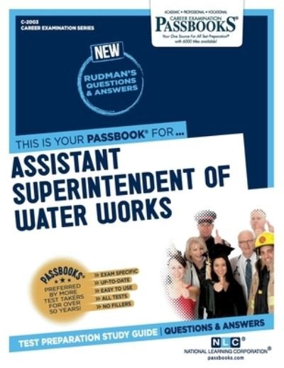 Assistant Superintendent of Water Works - National Learning Corporation - Books - National Learning Corp - 9781731820037 - October 20, 2020