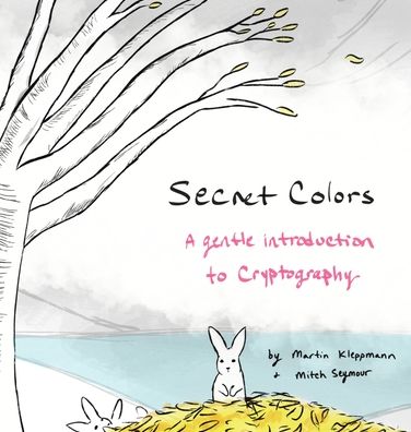 Secret Colors - Martin Kleppmann - Kirjat - Round Robin Publishing, LLC - 9781737419037 - torstai 7. huhtikuuta 2022