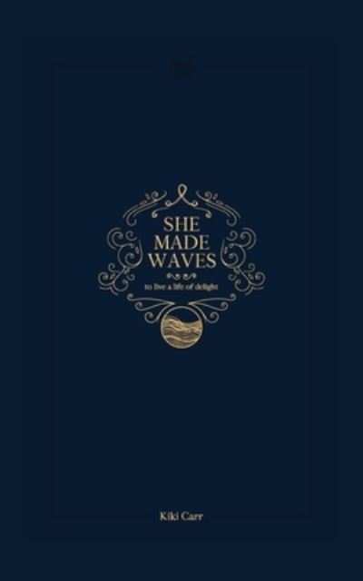 Cover for Kiki Carr · She Made Waves (Pocketbok) (2021)