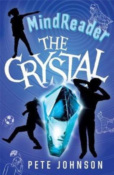 Cover for Pete Johnson · The Crystal - MindReader Trilogy (Paperback Book) (2018)