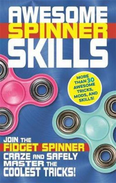 Cover for Weldon Owen · Awesome Spinner Skills (Paperback Bog) (2017)