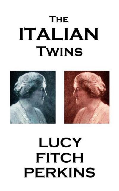 Cover for Lucy Fitch Perkins · Lucy Fitch Perkins - The Italian Twins (Paperback Book) (2017)