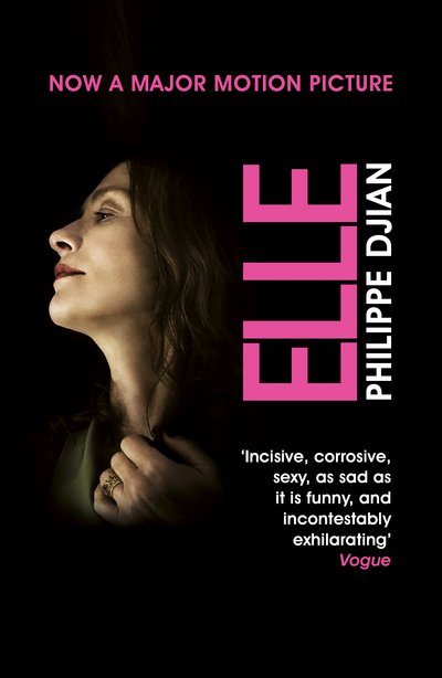 Cover for Philippe Djian · Elle: The book behind the award-winning film (Taschenbuch) (2017)