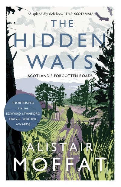 Cover for Alistair Moffat · The Hidden Ways: Scotland's Forgotten Roads (Taschenbuch) [Main edition] (2018)