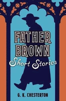 Cover for G. K. Chesterton · Father Brown Short Stories (Hardcover Book) (2018)