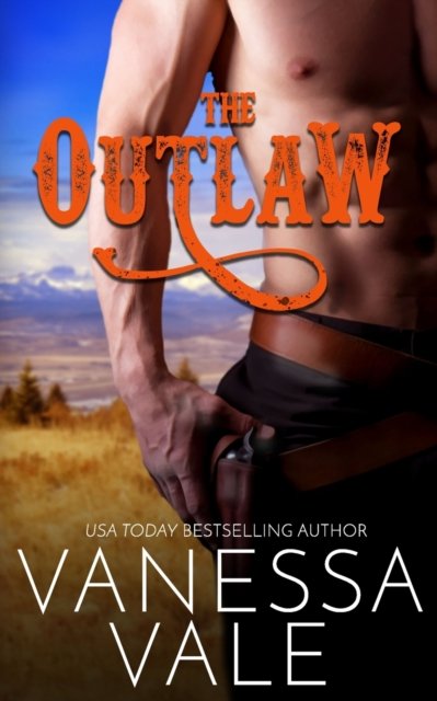 Cover for Vanessa Vale · The Outlaw - Montana Men (Pocketbok) (2020)
