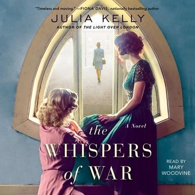 The Whispers of War - Julia Kelly - Music - SIMON & SCHUSTER AUDIO - 9781797103037 - January 14, 2020