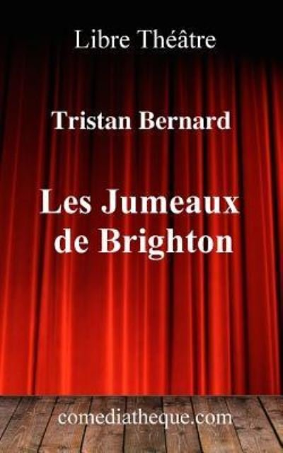 Cover for Tristan Bernard · Les Jumeaux de Brighton (Paperback Bog) (2019)