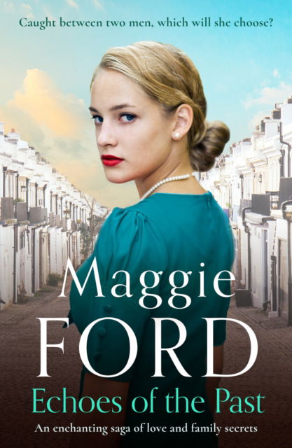 Cover for Maggie Ford · Echoes of the Past: An enchanting saga of love and family secrets - The Lett Family Sagas (Paperback Book) (2022)