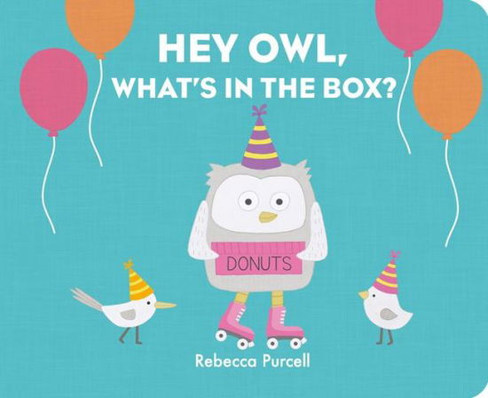 Cover for Rebecca Purcell · Hey Owl, What's in the Box? - Owl and Bird series (Kartonbuch) (2022)