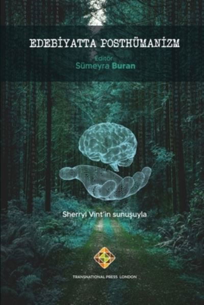 Edebiyatta Posthümanizm - Sümeyra Buran - Books - Transnational Press London - 9781801350037 - February 17, 2021