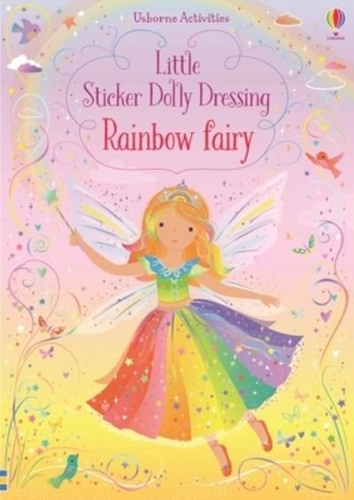 Little Sticker Dolly Dressing Rainbow Fairy - Fiona Watt - Kirjat - Usborne Publishing, Limited - 9781805071037 - tiistai 15. elokuuta 2023