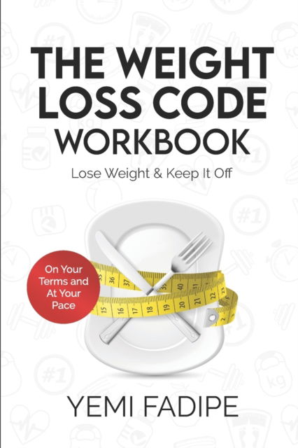 Cover for Yemi Fadipe · The Weight Loss Code Workbook (Paperback Book) (2021)