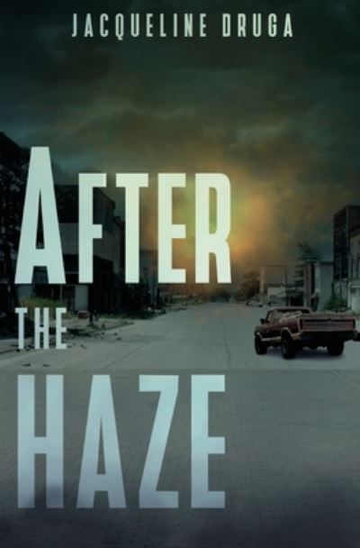 Cover for Jacqueline Druga · After the Haze (Book) (2023)