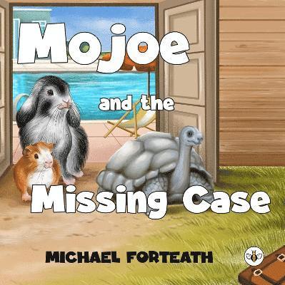 Cover for Michael Forteath · Mojoe and The Missing Case - Mojoe (Paperback Book) (2023)