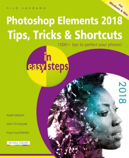 Cover for Nick Vandome · Photoshop Elements 2018 Tips, Tricks &amp; Shortcuts in easy steps - In Easy Steps (Paperback Book) (2018)