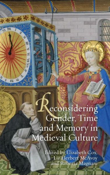 Cover for Elizabeth Cox · Reconsidering Gender, Time and Memory in Medieval Culture - Gender in the Middle Ages (Hardcover Book) (2015)