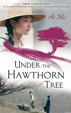 Under The Hawthorn Tree - Ai Mi - Bøger - Little, Brown Book Group - 9781844087037 - 4. oktober 2012