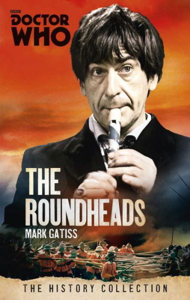 Cover for Mark Gatiss · Doctor Who: The Roundheads: The History Collection (Paperback Book) (2015)