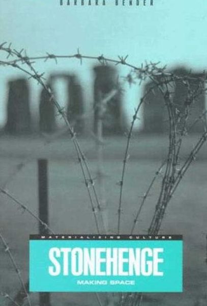 Cover for Barbara Bender · Stonehenge: Making Space - Materializing Culture (Hardcover Book) (1998)