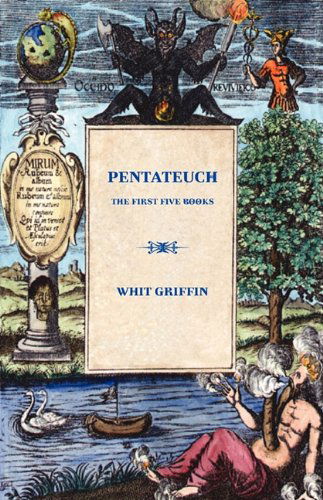 Cover for Whit Griffin · Penateuch: the First Five Books (Paperback Book) (2010)