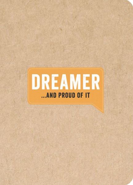 Cover for Various Authors · Dreamer... And Proud of It - ...And Proud of It journals (Hardcover Book) (2013)