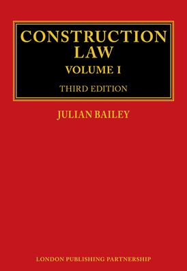 Cover for Julian Bailey · Construction Law: Third Edition (Hardcover Book) [3rd edition] (2020)