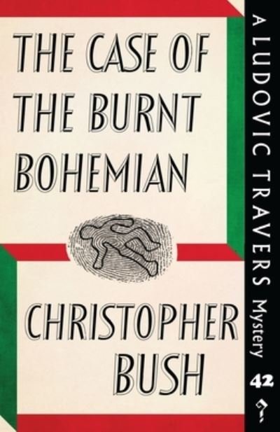 Cover for Christopher Bush · The Case of the Burnt Bohemian (Paperback Bog) (2020)