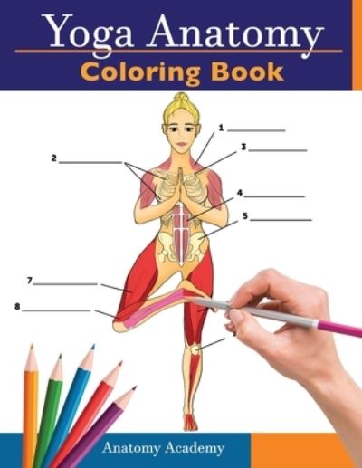 Cover for Anatomy Academy · Yoga Anatomy Coloring Book (Paperback Book) (2020)