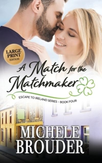 Cover for Michele Brouder · A Match for the Matchmaker (Large Print) (Hardcover Book) (2021)