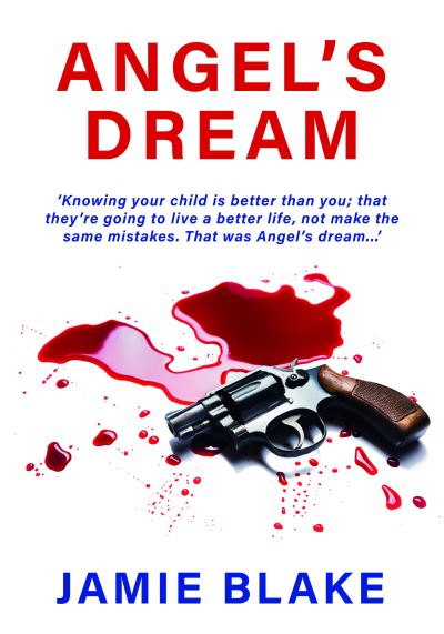 Angel's Dream: Dark Secrets of a Faded Star - Jamie Blake - Książki - SunRise Publishing Ltd - 9781914489037 - 11 listopada 2021