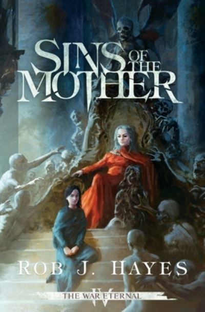 Sins of the Mother - Rob J Hayes - Books - Rob J Hayes - 9781915440037 - May 3, 2022