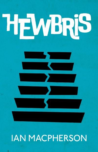 Cover for Ian Macpherson · Hewbris (Pocketbok) (2022)