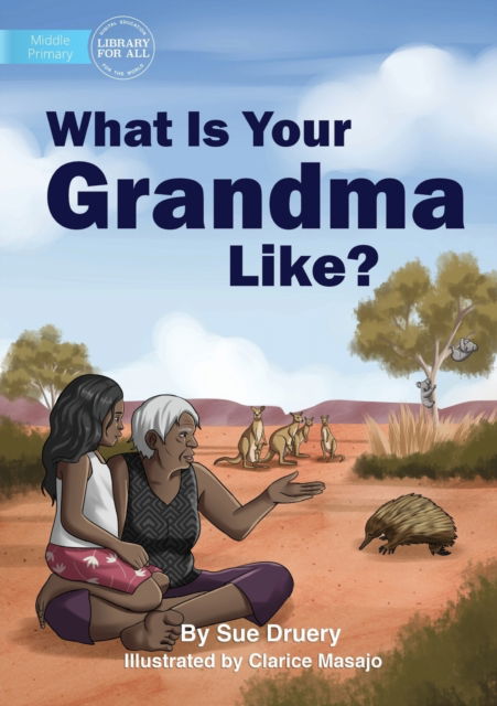 Cover for Sue Druery · What Is Your Grandma Like? (Paperback Book) (2022)