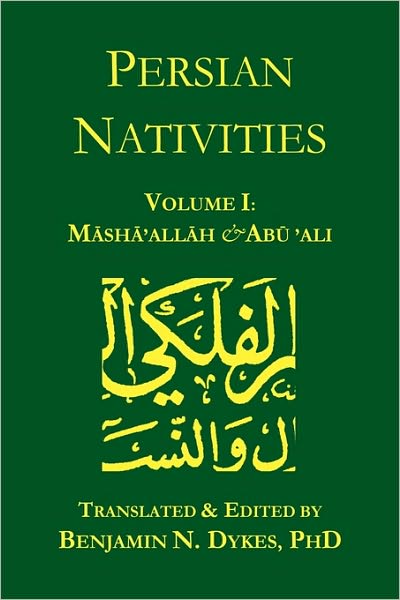 Cover for Abu 'ali Al-khayyat · Persian Nativities I: Masha'allah and Abu 'ali (Paperback Book) (2009)