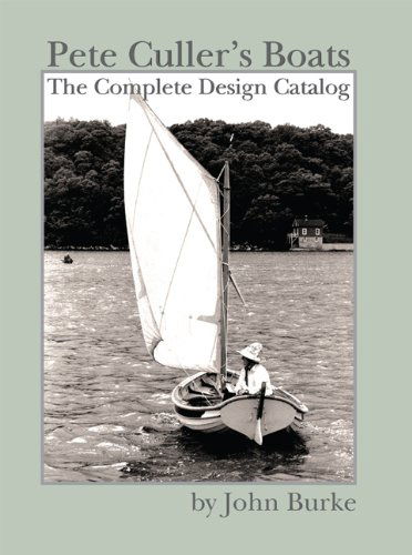 Cover for John Burke · Pete Culler's Boats: the Complete Design Catalog (Gebundenes Buch) [First American edition] (2010)