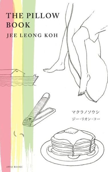 Cover for Jee Leong Koh · The Pillow Book: English-Japanese Illustrated Edition &amp;#12510; &amp;#12463; &amp;#12521; &amp;#12494; &amp;#12477; &amp;#12454; &amp;#12471; &amp;#65288; &amp;#26085; &amp;#26412; &amp;#35486; &amp;#12539; &amp;#33521; &amp;#35486; &amp;#12452; &amp;#12521; &amp;#12473; &amp;#12488; &amp;#20837; &amp;#12426; &amp;#29256; &amp;#65289; (Pocketbok) [Illustrated, Bilingual Japanese-english edition] (2014)