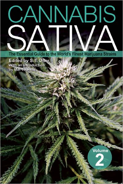 Cover for S.T. Oner · Cannabis Sativa: The Essential Guide to the World's Finest Marijuana Strains, Volume 2 (Taschenbuch) (2013)