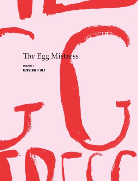 Cover for Jessica Poli · The egg mistress (Bok) (2013)