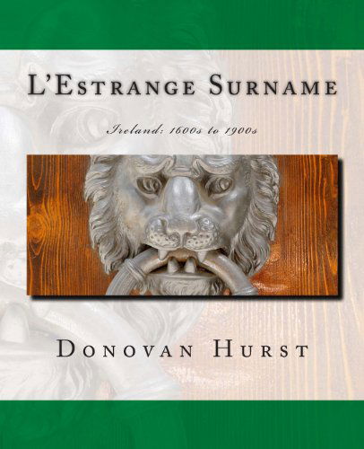 Cover for Donovan Hurst · L'estrange Surname: Ireland: 1600s to 1900s (Paperback Book) (2013)