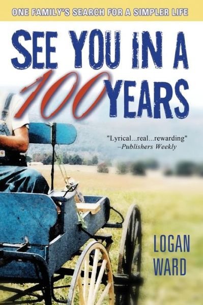 Cover for Logan Ward · See You in a Hundred Years (Paperback Book) (2013)